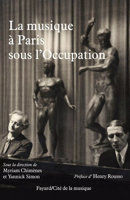 La musique à Paris sous l'Occupation - Myriam Chimènes, Yannick Simon - Fayard