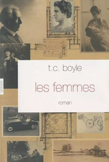 Les femmes - T.C. Boyle - Grasset