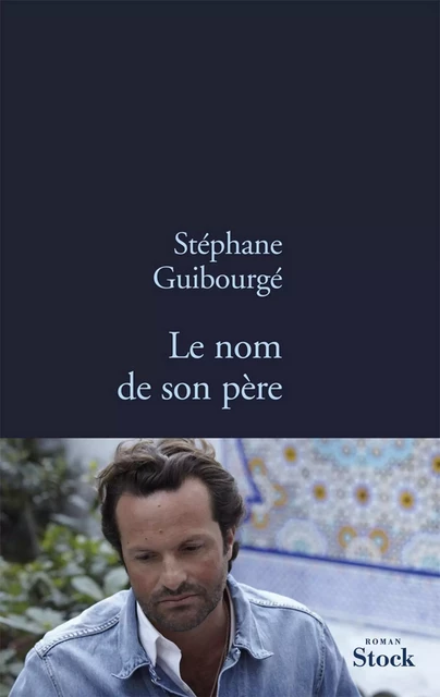 Le nom de son père - Stéphane Guibourgé - Stock