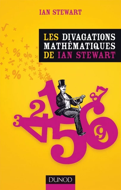 Les divagations mathématiques de Ian Stewart - Ian Stewart - Dunod