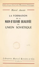 La formation de la main-d'œuvre qualifiée en Union soviétique de 1917 à 1954