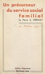 Un précurseur du service social familial : le Père Pernet