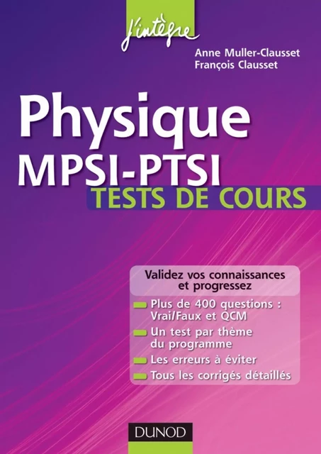 Physique MPSI-PTSI Tests de cours - Anne Muller-Clausset, François Clausset - Dunod