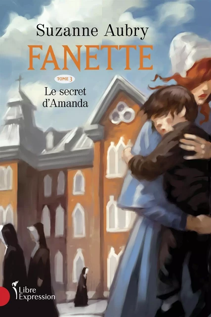 Fanette, tome 3 - Suzanne Aubry - Libre Expression