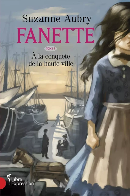 Fanette, tome 1 - Suzanne Aubry - Libre Expression