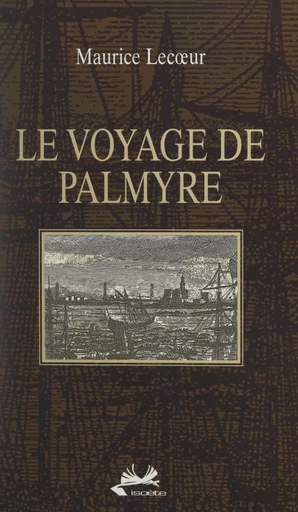 Le voyage de Palmyre - Maurice Lecœur - FeniXX réédition numérique