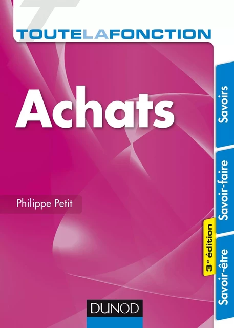 Toute la fonction Achats - 3e éd. - Philippe Petit - Dunod