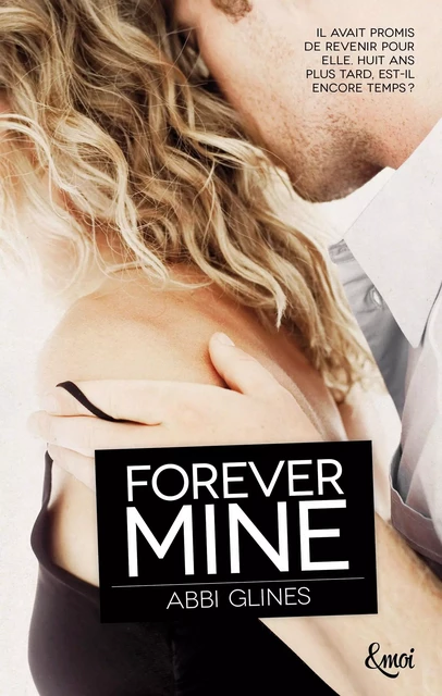 Forever mine - Abbi Glines - Emoi