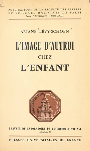 L'image d'autrui chez l'enfant - Ariane Lévy-Schoen - FeniXX réédition numérique