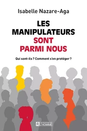 Les manipulateurs sont parmi nous