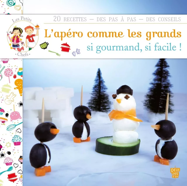 Les petits chefs - L'apéro comme les grands ! - Marie Pourrech - Deux Coqs d'Or