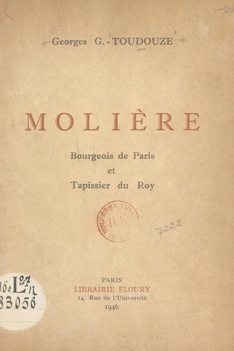 Molière, bourgeois de Paris et tapissier du Roy - Toudouze, Georges Gustave Toudouze - FeniXX réédition numérique