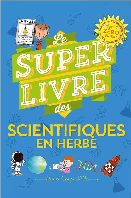 Le super livre des petits scientifiques en herbe - Véronique Schwab - Deux Coqs d'Or