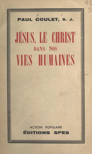 Jésus, le Christ, dans nos vies humaines - Paul Coulet - FeniXX réédition numérique