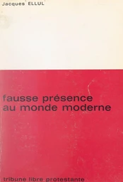 Fausse présence au monde moderne