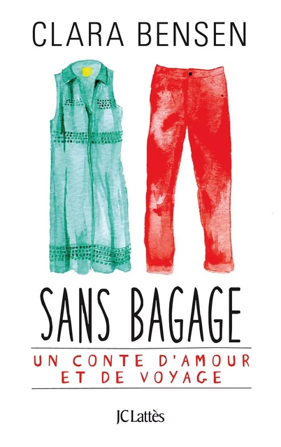 Sans bagage - Clara Bensen - JC Lattès