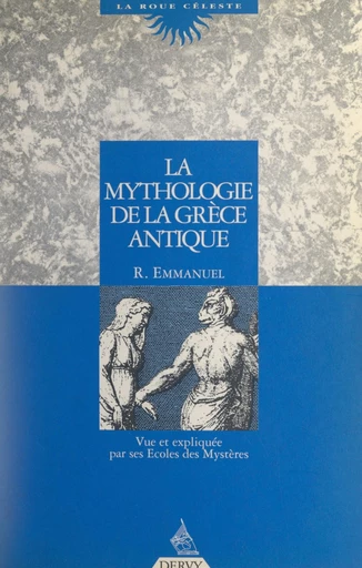 La mythologie de la Grèce antique - René Emmanuel - FeniXX réédition numérique