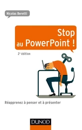 Stop au PowerPoint ! - 2e éd.