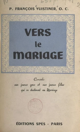 Vers le mariage - François Vuistiner - FeniXX réédition numérique