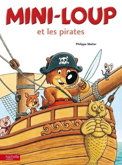 Mini-Loup et les pirates - Philippe Matter - Hachette Enfants