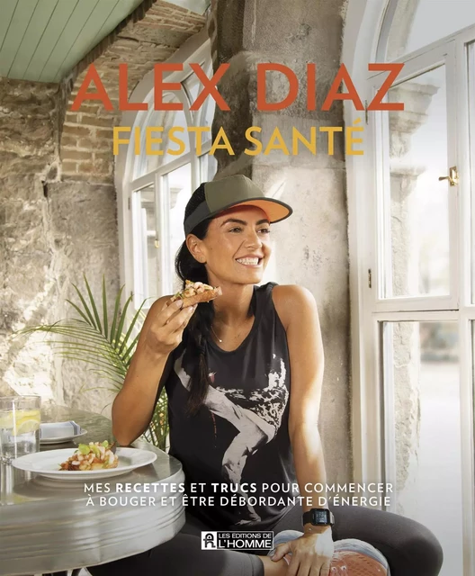 Fiesta Santé - Alexandra Diaz - Les Éditions de l'Homme