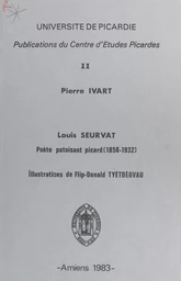 Louis Seurvat, poète patoisant picard (1858-1952)