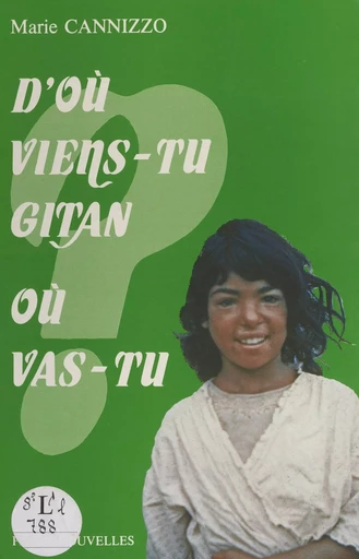 D'où viens-tu Gitan ? Où vas-tu ? - Marie Cannizzo - FeniXX réédition numérique