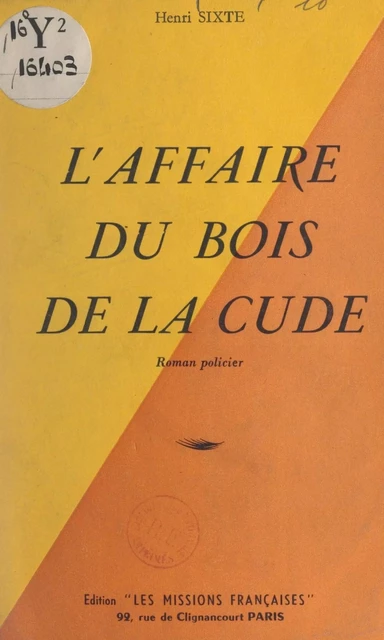 L'affaire du Bois de la Cude - Henri Sixte - FeniXX réédition numérique