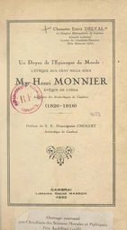 Un doyen de l'épiscopat du monde : l'évêque aux cent mille sous, Mgr Henri Monnier