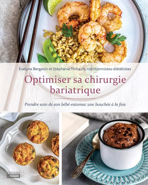 Optimiser sa chirurgie bariatrique - Évelyne Bergevin, Stéphanie Thibault - La Semaine