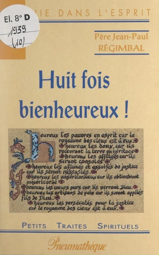 Huit fois bienheureux ! - Jean-Paul Régimbal - FeniXX réédition numérique