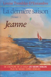 La dernière saison, tome 1