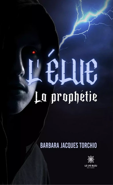 L’élue - Barbara Jacques Torchio - Le Lys Bleu Éditions