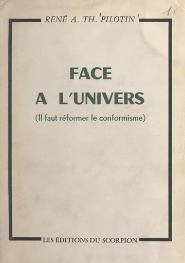 Face à l'univers - René-A.-Th. Pilotin - FeniXX réédition numérique