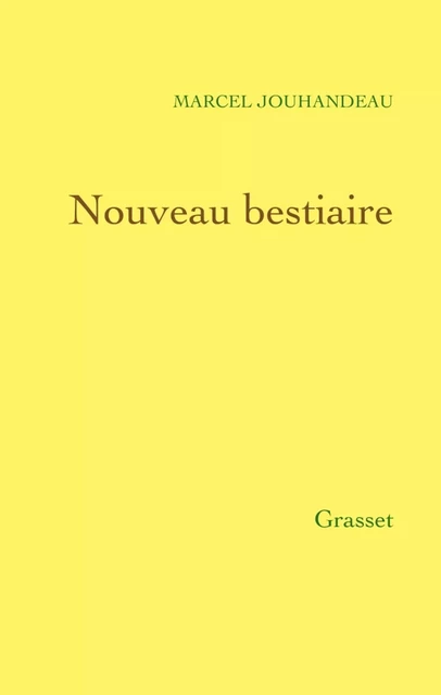 Nouveau bestiaire - Marcel Jouhandeau - Grasset