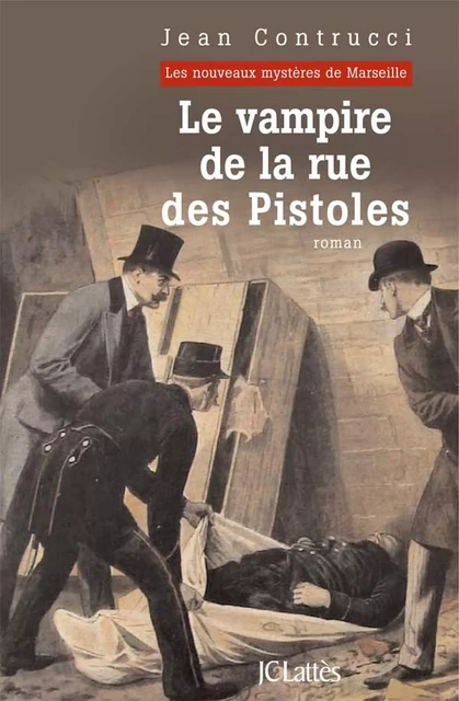 Le vampire de la rue des Pistoles - Jean Contrucci - JC Lattès