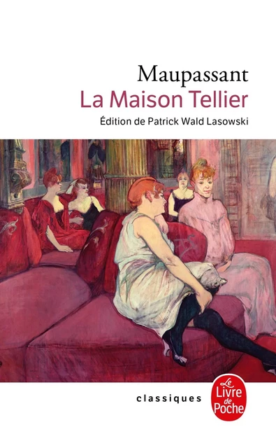 La Maison Tellier - Guy de Maupassant - Le Livre de Poche