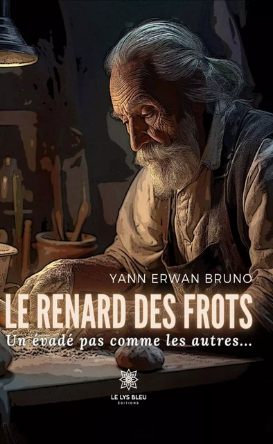 Le renard des frots - Yann Erwan Bruno - Le Lys Bleu Éditions