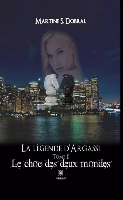 La légende d’Argassi - Martine S. Dobral - Le Lys Bleu Éditions