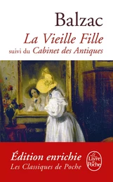 La Vieille Fille suivi de Cabinet des Antiques