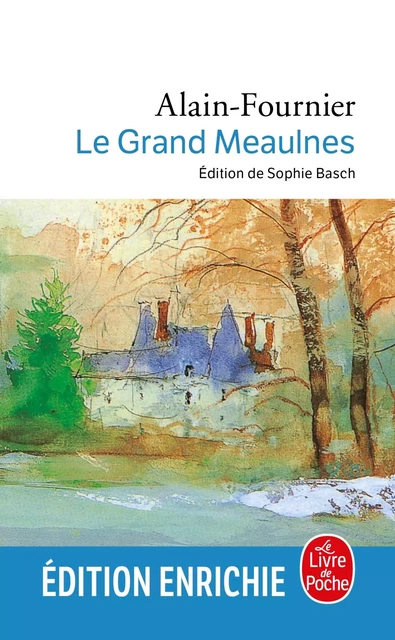 Le Grand Meaulnes -  Alain-Fournier - Le Livre de Poche