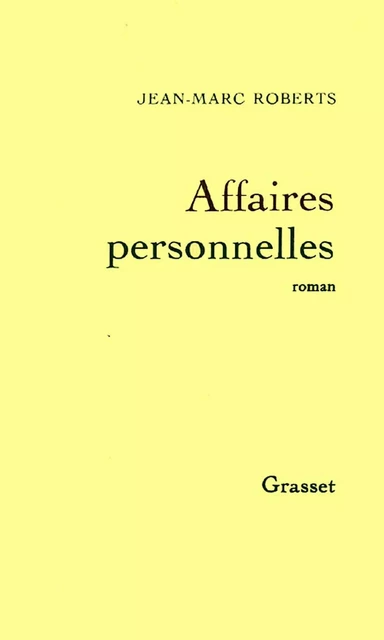 Affaires personnelles - Jean-Marc Roberts - Grasset