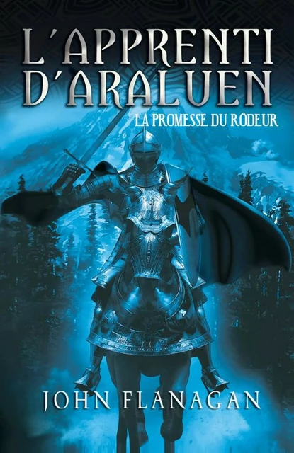 L'Apprenti d'Araluen 3 - La Promesse du Rôdeur - John Flanagan - Hachette Romans