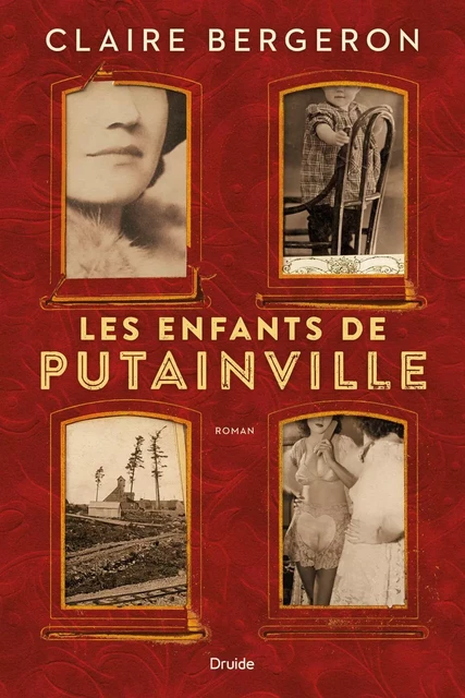 Les enfants de Putainville - Claire Bergeron - Éditions Druide