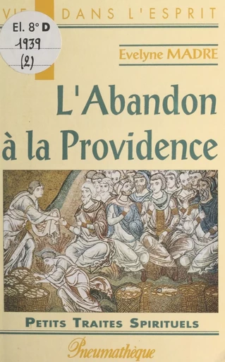 L'abandon à la Providence - Évelyne Madre - FeniXX réédition numérique