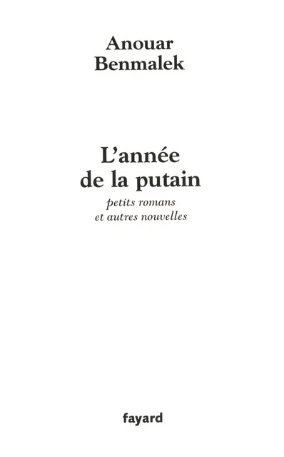 L'année de la putain - Anouar Benmalek - Fayard