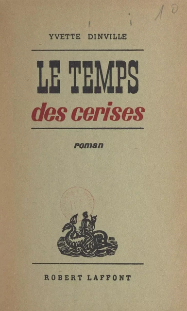 Le temps des cerises - Yvette Dinville - FeniXX réédition numérique