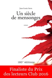 Un siècle de mensonges