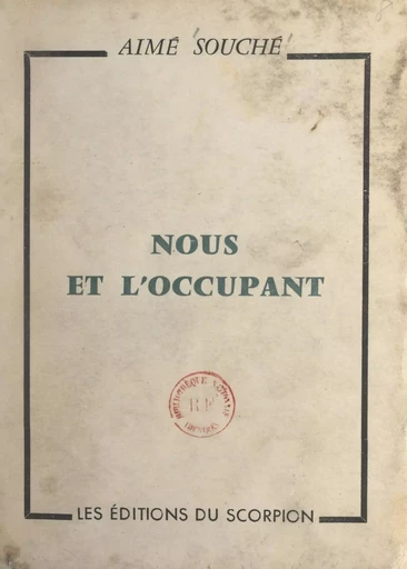 Nous et l'occupant - Aimé Souché - FeniXX réédition numérique