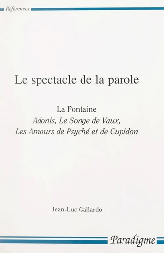 Le spectacle de la parole - Jean-Luc Gallardo - FeniXX réédition numérique